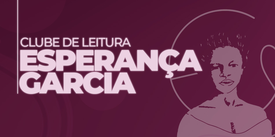 Banner com link Para a página do Clube de Leitura Esperança Garcia